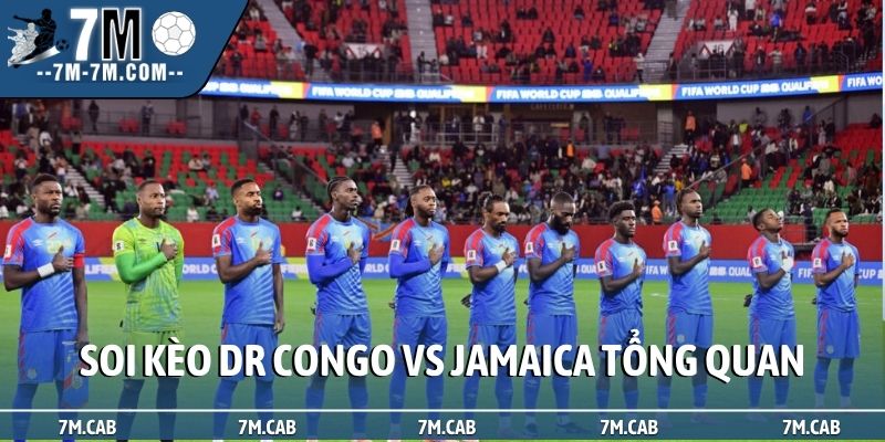 Soi kèo DR Congo vs Jamaica tổng quan